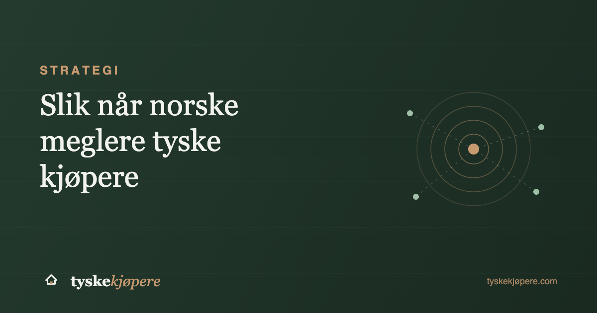Slik når norske meglere tyske kjøpere